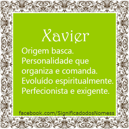 Significado do Nome Xavier: Origem, Personalidade e Simbolismo